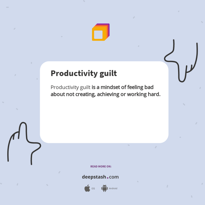 How avoid productivity guilt and become more productive the process