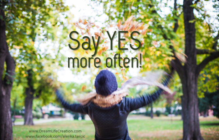 Say YES more often! 12 things that happen when you say yes more