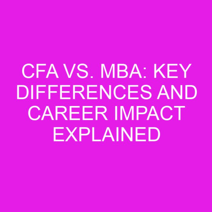 Cfa mba 11 facts help you decide