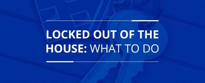 How escape being locked outside the house without breaking down the door