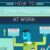 Stay Ultra Productive at Work Your Guide