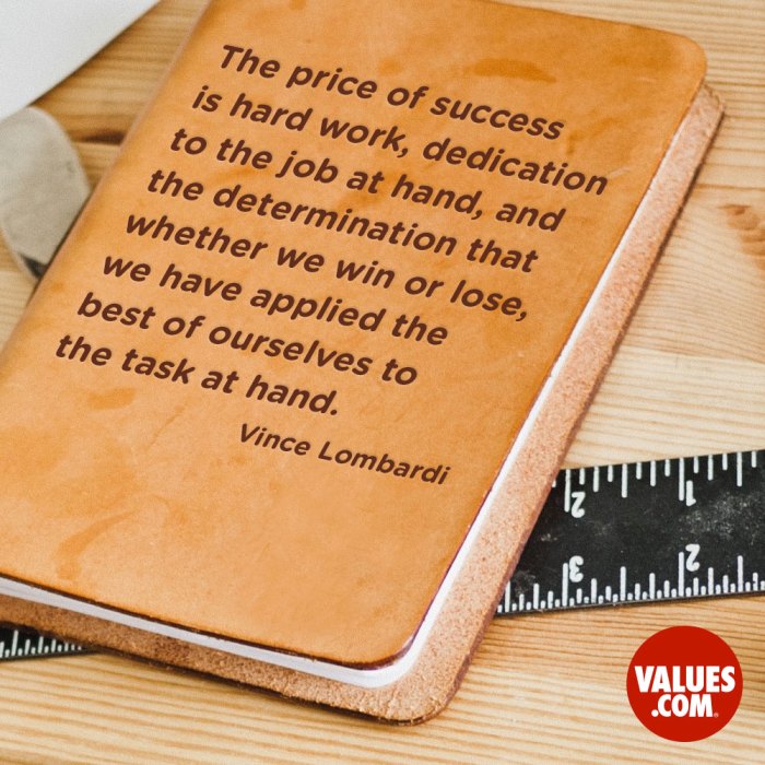 “The price of success is hard work, | The Foundation for a Better Life The price to success is hard work