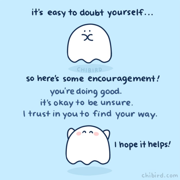 Sometimes you just need to hear some encouragement... - chibird Sometimes you just need a bit of motivation