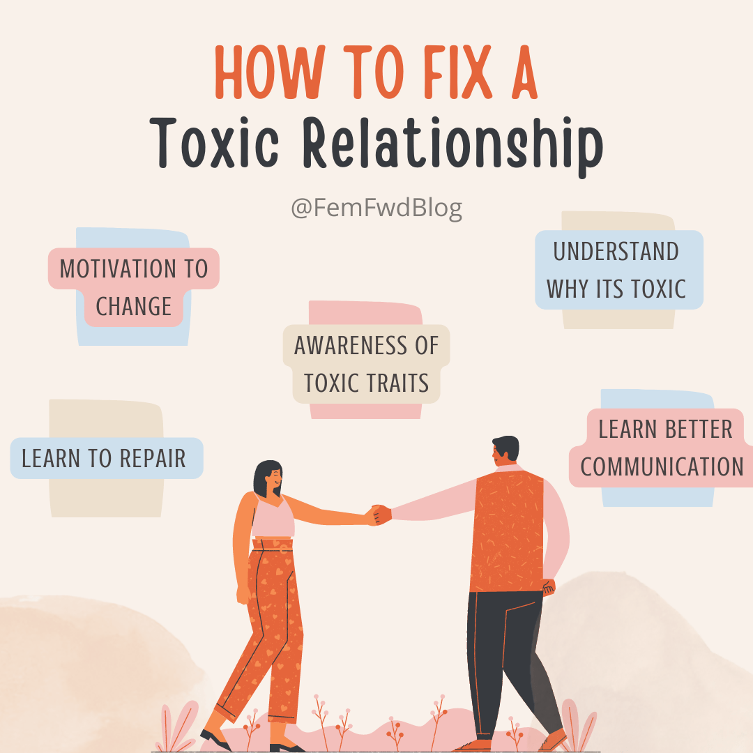 How To Fix A Toxic Relationship — FemFwd Relationship Advice for Women 10 ways fix bad relationship