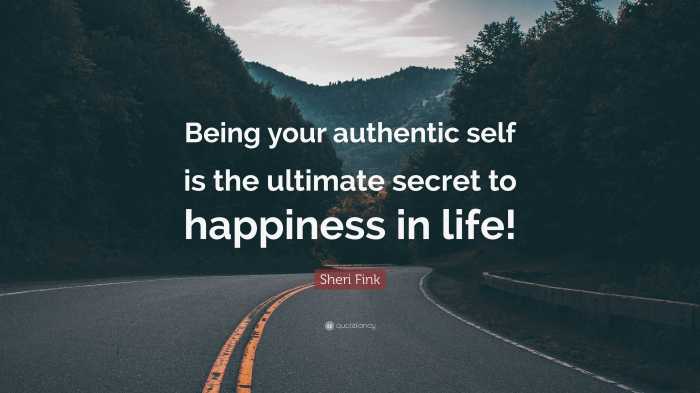 Real yourself unique true honest humble and happy