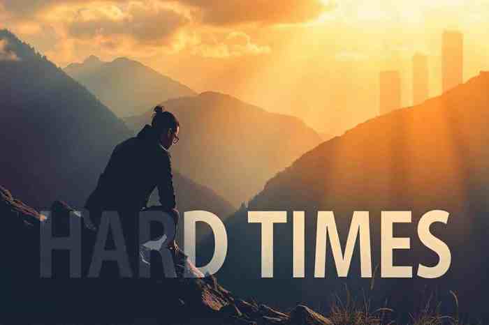 How overcome hard times your life