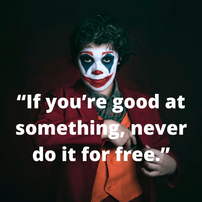 If theres a constant joker around you never let himher go