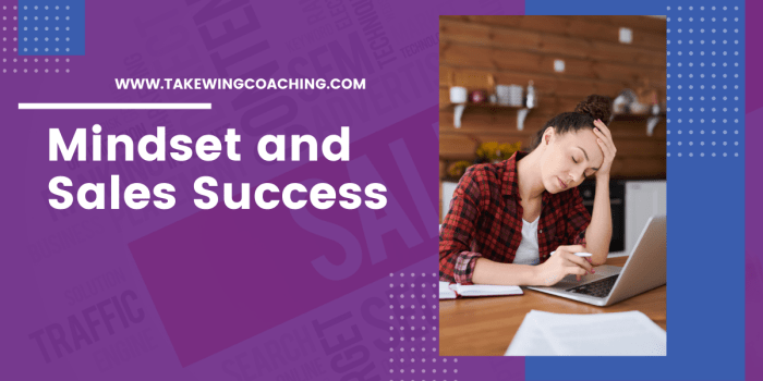 What Is A Sales Mindset? - Success Mastermind Why emotions mindset and timing matter in sales