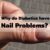 Nail Problems & Health 1-Minute Check